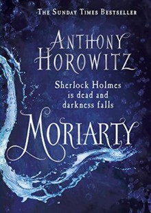 Moriarty - Anthony Horowitz