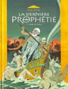 La Dernière Prophétie, Tome 1: Voyage Aux Enfers - Gilles Chaillet