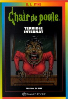 Terrible internat (Chair de Poule #49) - R.L. Stine