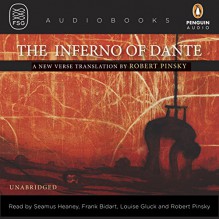 The Inferno of Dante - Dante Alighieri, Robert Pinsky (translator), Seamus Heaney, Frank Bidart, Louise Glück, Robert Pinsky, Penguin Audio