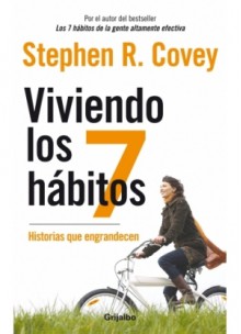 Viviendo los 7 habitos - Stephen R. Covey