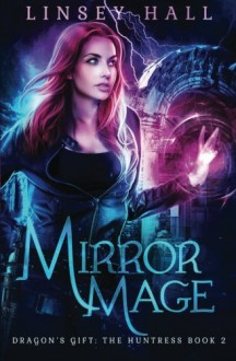 Mirror Mage - Linsey Hall