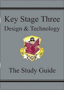 Design & Technology: Key Stage Three: The Study Guide - Richard Parsons