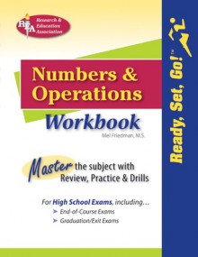 REA's Ready, Set, Go! Numbers and Operations Workbook - Mel Friedman