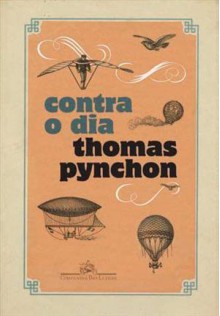 Contra o dia - Thomas Pynchon, Paulo Henriques Britto