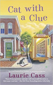 Cat With a Clue: A Bookmobile Cats Mystery (A Bookmobile Cat Mystery) - Laurie Cass