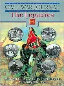 Civil War Journal: The Legacies (Civil War Journal) - Don Troiani