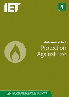 Guidance Note 4: Protection Against Fire - Iet, Darrell Locke