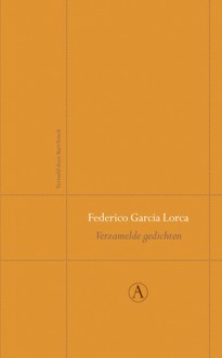 Verzamelde gedichten - Federico García Lorca, Bart Vonck