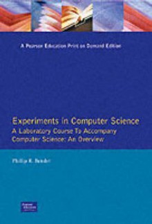 Experiments in Computer Science, Pascal Version: A Laboratory Course to Accompany Computer Science: An Overview - J. Glenn Brookshear