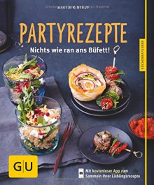 Partyrezepte: Nichts wie ran ans Büfett! (GU Küchenratgeber) - Martin Kintrup