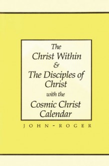 The Christ Within & The Disciples of Christ with the Cosmic Christ Calendar - John-Roger