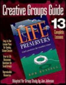 Life Preservers: Creative Groups Guide - Jan Johnson