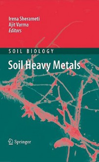 Soil Heavy Metals - Irena Sherameti, Ajit Varma