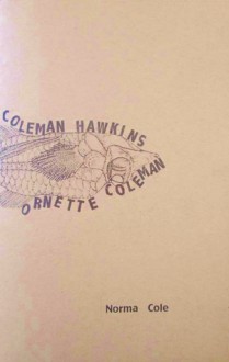 Coleman Hawkins Ornette Coleman - Norma Cole