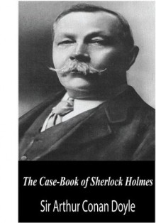 The Case-Book of Sherlock Holmes - First Rate Publishers, Arthur Conan Doyle