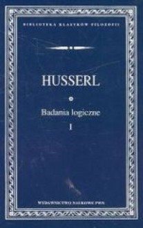 Badania logiczne - Edmund Husserl