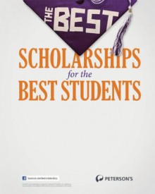 The Best Scholarships for the Best Students (Peterson's Best Scholarships for the Best Students) - Peterson's, Donald Asher, Nichole Fazio-Veigel