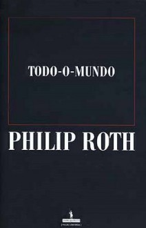 Todo-O-Mundo (Brochado) - Philip Roth