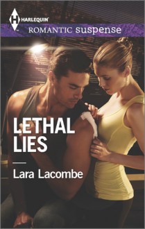 Lethal Lies - Lara Lacombe