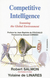 Competitive Intelligence: Scanning the Global Environment - Robert Salmon