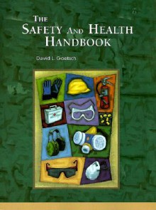 The Safety and Health Handbook - David L. Goetsch