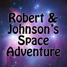 Robert and Johnson's Space Adventure - Anna-Christina, Adie Hardy