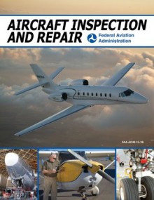 Aircraft Inspection and Repair - Federal Aviation Administration (FAA)