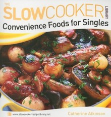 Convenience Foods for Singles - Catherine Atkinson