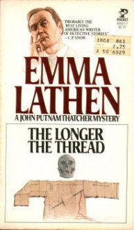 The Longer the Thread (John Putnam Thatcher Mysteries, #13) - Emma Lathen