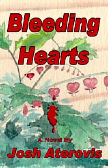 Bleeding Hearts - Josh Aterovis