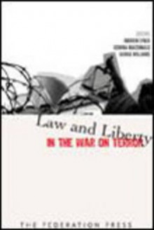 Law and Liberty in the War on Terror - George Williams, Andrew Lynch, Edwina MacDonald