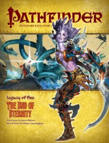 Pathfinder Adventure Path #22: "The End of Eternity" - Elaine Cunningham, Wolfgang Baur, F. Wesley Schneider, James Jacobs, Jason Nelson, Todd Stewart, Adam Daigle, Ashavan Doyon