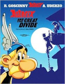 Asterix and the Great Divide - Albert Uderzo