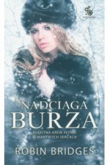 Nadciąga burza - Robin Bridges, Karolina Majcher