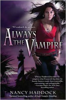 Always the Vampire - Nancy Haddock