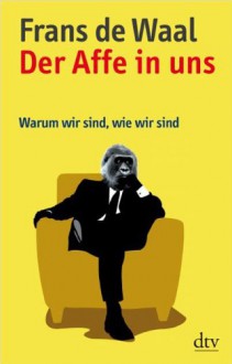 Der Affe in uns - Frans De Waal