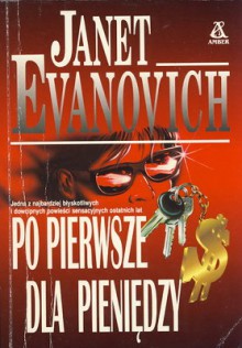 Po pierwsze dla pieniędzy - Janet Evanovich, Andrzej Leszczyński