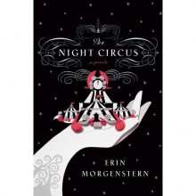 The Night Circus - Erin Morgenstern