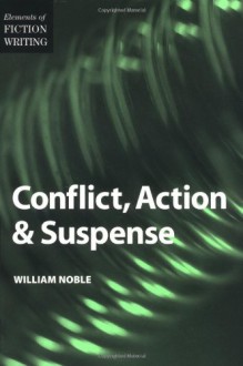 Conflict, Action and Suspense - William Noble, Jack Heffron