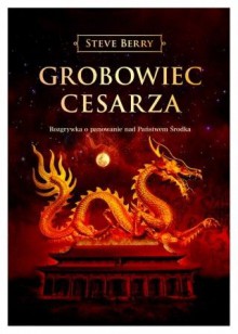 Grobowiec cesarza - Steve Berry