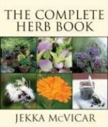 The Complete Herb Book - Jekka McVicar, Penelope Hobhouse