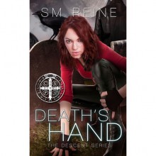 Death's Hand (Descent, #1) - S.M. Reine