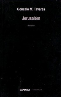 Jerusalém - Gonçalo M. Tavares