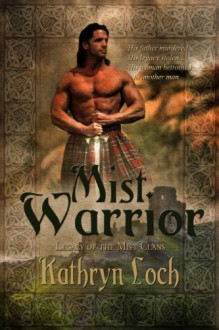 Mist Warrior - Kathryn Loch