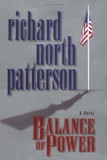 Balance of Power - Richard North Patterson