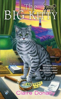 The Big Kitty (Sunny and Shadow Mystery #1) - Claire Donally