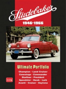 Studebaker Ultimate Portfolio: 1946-1966 - R.M. Clarke