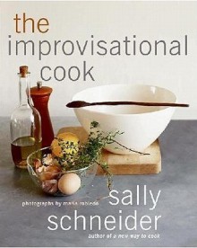 Improvisational Cook 2 - Sally Schneider