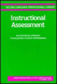 Instructional Assessment: An Integrative Approach to Evaluating Student Performance - Sandra H. Fradd